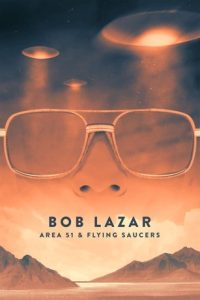 Bob Lazar: Area 51 & Flying Saucers (2018) แอเรีย 51 และจานบิน [ซับไทย]