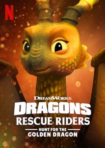 Dragons : Rescue Riders Hunt for the Golden Dragon (2020) ทีมมังกรผู้พิทักษ์ ล่ามังกรทองคำ