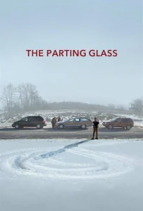 The Parting Glass (2018) เสี้ยวความทรงจำ ไม่มีวันตาย ซับไทย