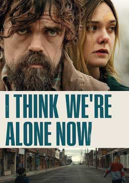 ดูหนัง I Think We’re Alone Now (2018) เราคนเดียวบนโลกนี้ [Full-HD]