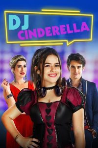 ดูหนัง DJ Cinderella (Cinderela Pop) (2019) ดีเจซินเดอร์เรลล่า