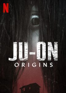 JU-ON: Origins จูออน กำเนิดโคตรผีดุ