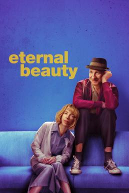 ดูหนัง Eternal Beauty (2019) [Full-HD]