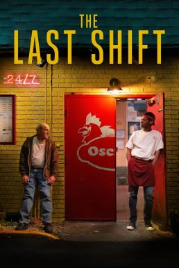หนัง The Last Shift (2020) กะสุดท้าย