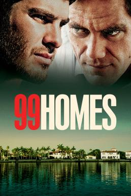 ดูหนัง 99 Homes (2014) [ซับไทย]