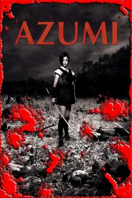 หนัง Azumi (2003) อาซูมิ ซามูไรสวยพิฆาต