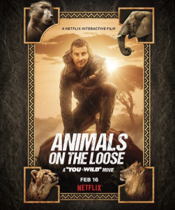ดูหนัง Animals on the Loose A You vs. Wild Movie (2021) ผจญภัยสุดขั้วกับแบร์ กริลส์ เดอะ มูฟวี่