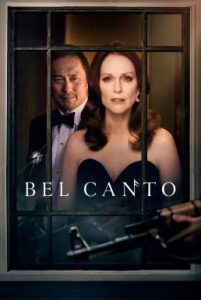 ดูหนัง Bel Canto (2018) เสียงเพรียกแห่งรัก