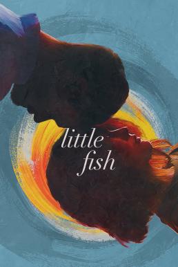 ดูหนัง Little Fish (2020) [Full-HD]