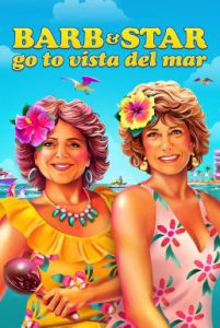 ดูหนัง Barb and Star Go to Vista Del Mar (2021) บาร์บและสตาร์ไปวิสตา เดล มาร์ [ซับไทย]