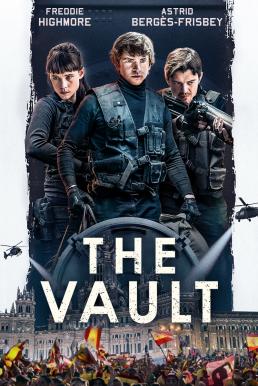ดูหนัง The Vault (2021) หยุดโลกปล้น [Full-HD]