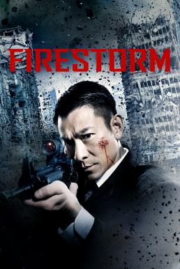 หนัง Firestorm (2013) ปิดเมืองล่าโจร