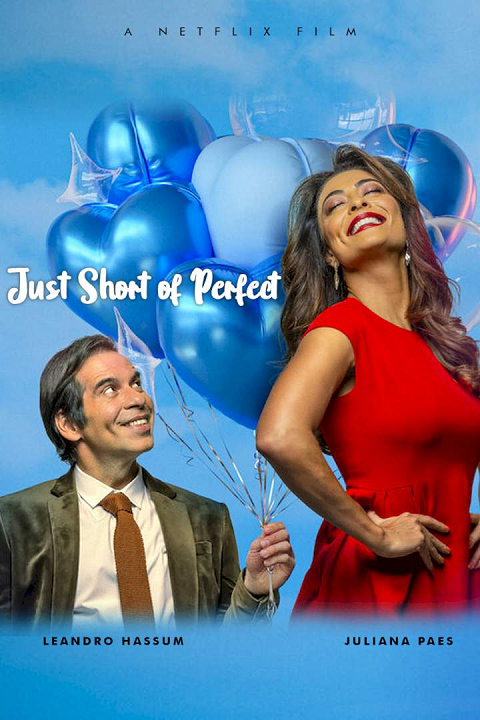 ดูหนัง Just Short of Perfect (2021) รักเล็กๆ ก็เพอร์เฟ็กต์แล้ว [Full-HD]