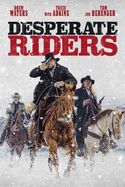 ดูหนัง The Desperate Riders (2022) วีรบุรุษคาวบอย (ซับไทย) [Full-HD]