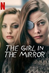 ดูซีรี่ย์ The Girl in the Mirror – เด็กสาวในกระจก [ซับไทย]