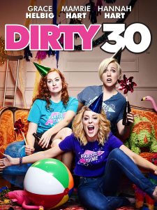 ดูหนัง Dirty 30 (2016) ปาร์ตี้นี้ 30 ป่วน [Full-HD]
