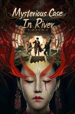 ดูหนัง Mysterious Case In River (2023) บันทึกลับแม่น้ำฮวงโห (ซับไทย) [Full-HD]