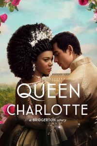 ดูซีรี่ส์ Queen Charlotte: A Bridgerton Story  – ควีนชาร์ล็อตต์ เรื่องเล่าราชินีบริดเจอร์ตัน [พากย์ไทย]