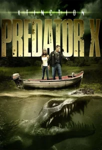 Xtinction: Predator X (2010) ทะเลสาป สัตว์นรกล้านปี พากย์ไทย
