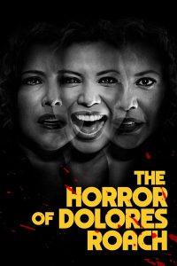ดูหนัง The Horror of Dolores Roach – โดโลเรส โรช [ซับไทย]