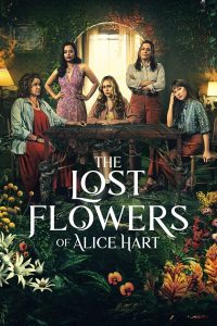ดูซีรี่ส์ The Lost Flowers Of Alice Hart – ดอกไม้ที่หายไปของอลิซ [ซับไทย]