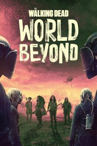 ดูซีรี่ส์ The Walking Dead World Beyond – เดอะวอล์กกิงเดด สู่โลกกว้าง [ซับไทย]