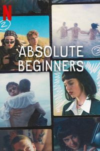 ดูซีรี่ส์ Absolute Beginners – รักแรกใส หัวใจซัมเมอร์ [ซับไทย]