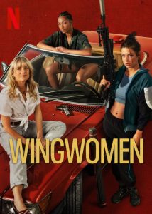 ดูหนัง Wingwomen (2023) ร่วมด้วยช่วยกัน…ปล้น [Full-HD]