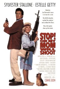 หนัง Stop! Or My Mom Will Shoot (1992) หยุด ไม่หยุดแม่ยิงนะ