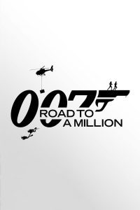 ดูซีรี่ส์ 007: Road To A Million – 007: เส้นทางสู่เงินล้าน [ซับไทย]