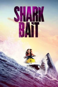 Shark Bait (2022) ฉลามคลั่งซัมเมอร์นรก