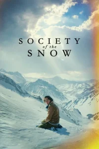Society of the Snow (2023) หิมะโหด คนทรหด