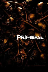 Primeval (2007) โคตรเคี่ยมสะพรึงโลก พากย์ไทย