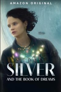 หนัง Silver and the Book of Dreams (2023) ซิลเวอร์และหนังสือแห่งความฝัน (ซับไทย)