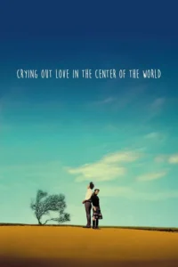 Crying Out Love in the Center of the World (2004) พร่ำหัวใจเพรียกหารักที่กลางโลก
