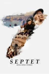 Septet The Story Of Hong Kong (2020) ฮ่องกงที่รัก