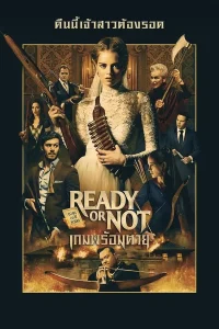 Ready or Not (2019) เกมพร้อมตาย พากย์ไทย