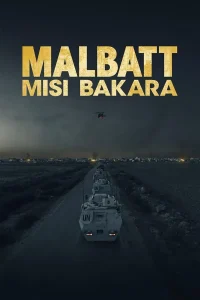 Malbatt: Misi Bakara (2023) ปฏิบัติการบาคาร่า ซับไทย