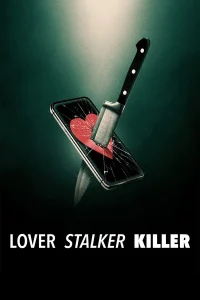 Lover Stalker Killer (2024) คนรัก สตอล์กเกอร์ ฆาตกร พากย์ไทย