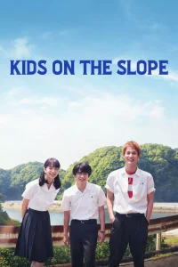Kids on the Slope (2018) เพลงแรก รักแรก จูบแรก พากย์ไทย