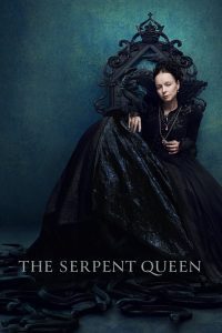 ดูซีรี่ส์ The Serpent Queen – เดอะ เซอร์เพนท์ ควีน