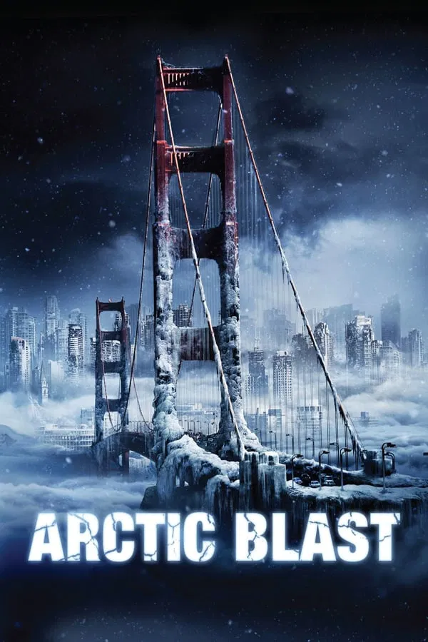 Arctic Blast (2010) มหาวินาศปฐพีขั้วโลก พากย์ไทย