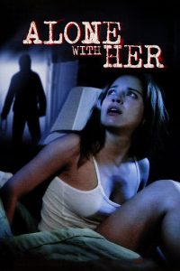 Alone with Her (2006) ส่อง พากย์ไทย