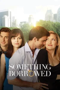 Something Borrowed (2011) ผู้ชายคนนี้ฉันขอ ยืม พากย์ไทย