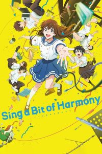การ์ตูน Sing a Bit of Harmony (2021) ซิง อะ บิท ออฟ ฮาร์โมนี่ (ซับไทย)