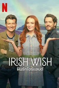 Irish Wish (2024) ฝันรักไอร์แลนด์ พากย์ไทย