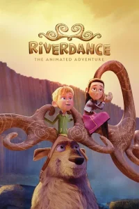 Riverdance: The Animated Adventure (2021) ผจญภัยริเวอร์แดนซ์ พากย์ไทย