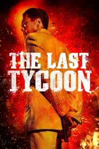The Last Tycoon (2012) เจ้าพ่อเซี่ยงไฮ้คนสุดท้าย พากย์ไทย