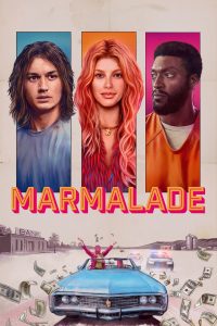 Marmalade (2024) แผนปล้นยัยส้มซ่า พากย์ไทย