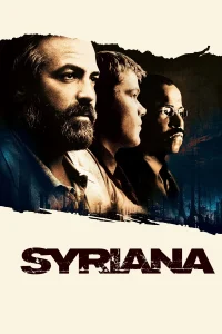Syriana (2005) ซีเรียนา ฉีกฉ้อฉล วิกฤติข้ามโลก พากย์ไทย